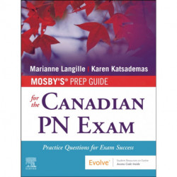 Mosby's Prep Guide for the Canadian PN Exam: Practice Questions for Exam Success