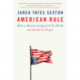 American Rule: How a Nation Conquered the World but Failed Its People