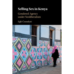 Selling Sex in Kenya: Gendered Agency under Neoliberalism