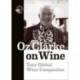 Oz Clarke on Wine: Your Global Wine Companion