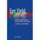 Eye Yield: Ophthalmology Basics for Board and FRCS Part 1 Exams