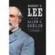 Robert E. Lee: A Life