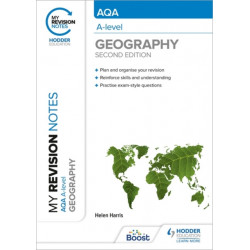 My Revision Notes: AQA A-level Geography: Second Edition