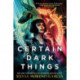 Certain Dark Things: A Novel
