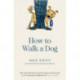 How to Walk a Dog