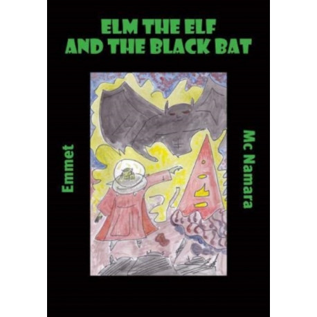 elm the elf and the black bat