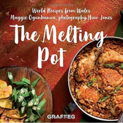 The Melting Pot, The - World Recipes from Wales: World Recipes from Wales