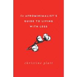 The Afrominimalist's Guide to Living with Less