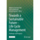 Towards a Sustainable Future - Life Cycle Management: Challenges and Prospects