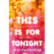 This Is for Tonight