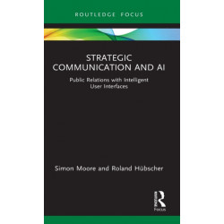 Strategic Communication and AI: Public Relations with Intelligent User Interfaces