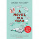 A Novel in a Year: A Novelist's Guide to Being a Novelist