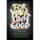 For Your Own Good