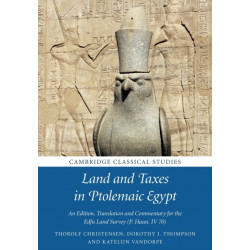 Land and Taxes in Ptolemaic Egypt: An Edition, Translation and Commentary for the Edfu Land Survey (P. Haun. IV 70)