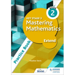 Key Stage 3 Mastering Mathematics Extend Practice Book 2