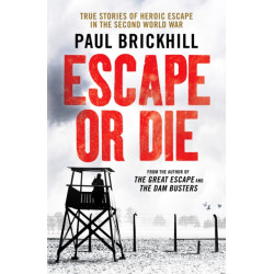 Escape or Die: Perfect for fans of Damien Lewis' SAS Great Escapes