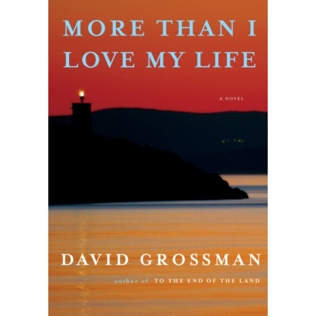 More Than I Love My Life: A novel