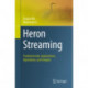 Heron Streaming: Fundamentals, Applications, Operations, and Insights