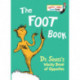 The Foot Book: Dr. Seuss's Wacky Book of Opposites
