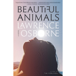 Beautiful Animals: A Novel