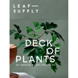 Leaf Supply Deck of Plants: 50 Indoor Plant Profiles