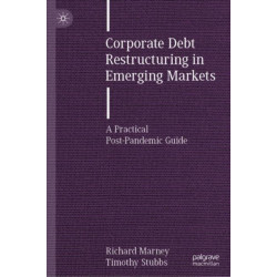 Corporate Debt Restructuring in Emerging Markets: A Practical Post-Pandemic Guide