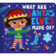What Are Santa's Elves Made Of?: A Christmas Board Book for Kids and Toddlers