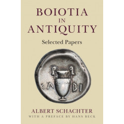 Boiotia in Antiquity: Selected Papers