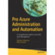 Pro Azure Administration and Automation: A Comprehensive Guide to Successful Cloud Management