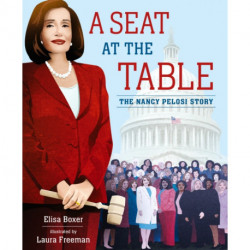 A Seat at the Table: The Nancy Pelosi Story