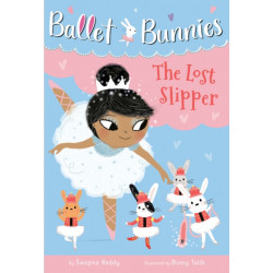 The Ballet Bunnies -4: The Lost Slipper