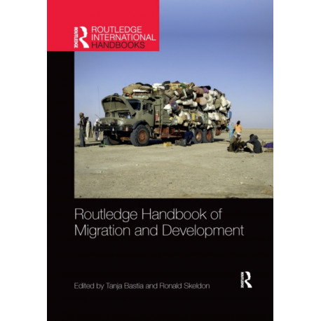 Routledge Handbook of Migration and Development