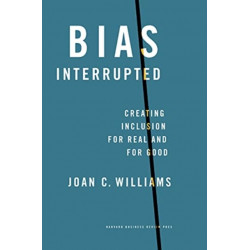 Bias Interrupted: Creating Inclusion for Real and for Good