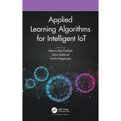 Applied Learning Algorithms for Intelligent IoT