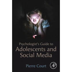 Psychologist's Guide to Adolescents and Social Media
