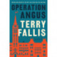 Operation Angus: A Novel
