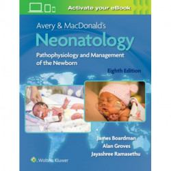 Avery & MacDonald's Neonatology: Pathophysiology and Management of the Newborn