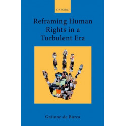Reframing Human Rights in a Turbulent Era