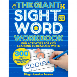 Giant Sight Word Workbook: 300 High-Frequency Words!-Fun Activities for Kids Learning to Read and Write (Ages 4-8)