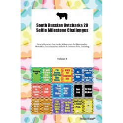 South Russian Ovtcharka 20 Selfie Milestone Challenges South Russian Ovtcharka Milestones for Memorable Moments, Socialization, Indoor & Outdoor Fun, Training Volume 3