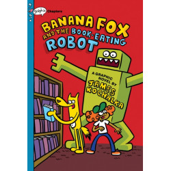 Banana Fox and the Book-Eating Robot: A Graphix Chapters Book (Banana Fox -2)