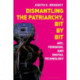 Dismantling the Patriarchy, Bit by Bit: Art, Feminism, and Digital Technology