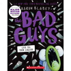 The Bad Guys in Cut to the Chase (The Bad Guys -13)