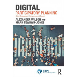 Digital Participatory Planning: Citizen Engagement, Democracy, and Design