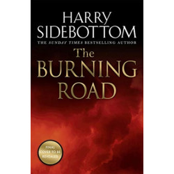 The Burning Road: The scorching new historical thriller from the Sunday Times bestseller