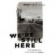 We're Still Here: Pain and Politics in the Heart of America