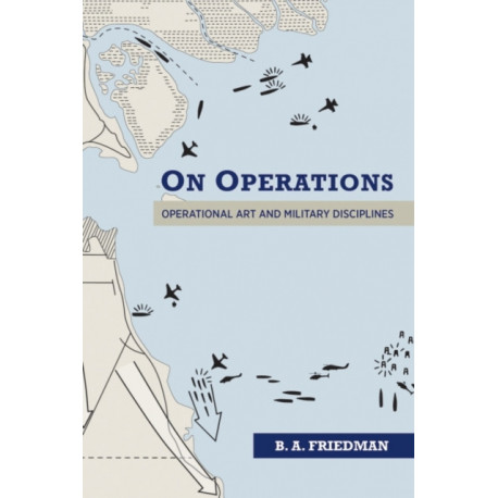 On Operations: Operational Art and Military Disciplines