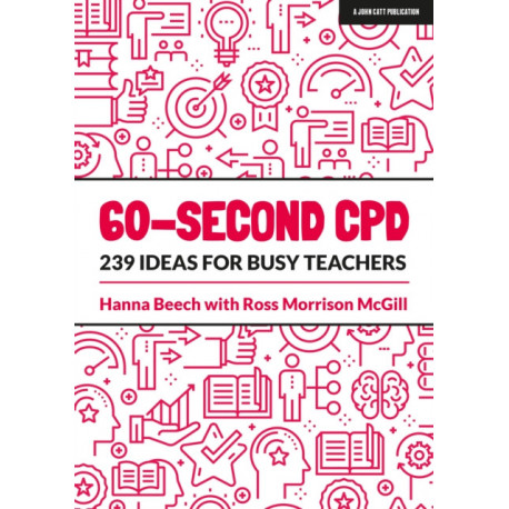 60-second CPD: 239 ideas for busy teachers