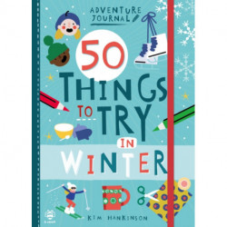 50 Things to Try in Winter