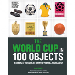 The World Cup in 100 Objects